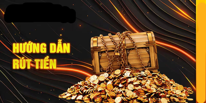 Hướng dẫn rút tiền trên nền tảng